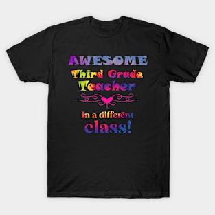 AWESOME Fifth Grade Teacher ? in a different class! T-Shirt